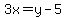 3x=y-5
