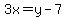 3x=y-7