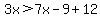 3x%3E7x-9%2B12
