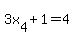 3x%5B4%5D%2B1=4