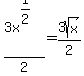 3x%5E%281%2F2%29%2F2+=+3sqrt%28x%29%2F2