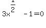 3x%5E%281%2F2%29+-+1+=+0