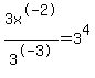 3x%5E-2%2F3%5E-3=3%5E4+