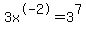 3x%5E-2+=+3%5E7
