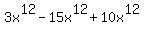 3x%5E12-15x%5E12%2B10x%5E12