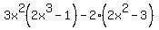 3x%5E2%282x%5E3+-+1%29+-+2%282x%5E2+-+3%29