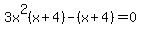 3x%5E2%28x%2B4%29-%28x%2B4%29=0