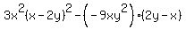 3x%5E2%28x++-++2y%29%5E2++-++%28-+9xy%5E2%29%282y++-++x%29%29
