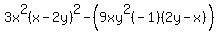 3x%5E2%28x++-++2y%29%5E2++-++%289xy%5E2%28-+1%29%282y++-++x%29%29