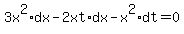 3x%5E2%2Adx-2xt%2Adx-x%5E2%2Adt=0
