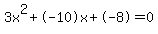 3x%5E2%2B-10x%2B-8+=+0