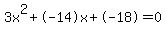 3x%5E2%2B-14x%2B-18+=+0