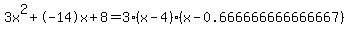 3x%5E2%2B-14x%2B8+=+3%28x-4%29%2A%28x-0.666666666666667%29