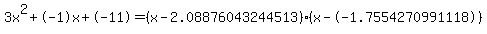 3x%5E2%2B-1x%2B-11+=+%28x-2.08876043244513%29%2A%28x--1.7554270991118%29