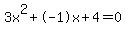 3x%5E2%2B-1x%2B4+=+0