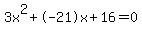 3x%5E2%2B-21x%2B16+=+0