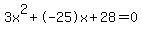 3x%5E2%2B-25x%2B28+=+0