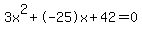 3x%5E2%2B-25x%2B42+=+0