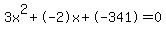3x%5E2%2B-2x%2B-341+=+0
