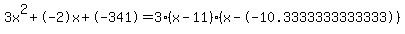3x%5E2%2B-2x%2B-341+=+3%28x-11%29%2A%28x--10.3333333333333%29