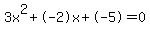 3x%5E2%2B-2x%2B-5+=+0