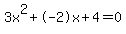 3x%5E2%2B-2x%2B4+=+0