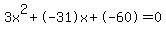 3x%5E2%2B-31x%2B-60+=+0