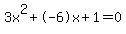 3x%5E2%2B-6x%2B1+=+0
