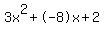 3x%5E2%2B-8x%2B2
