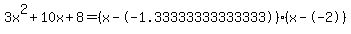 3x%5E2%2B10x%2B8+=+%28x--1.33333333333333%29%2A%28x--2%29