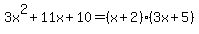 3x%5E2%2B11x%2B10=%28x%2B2%29%283x%2B5%29