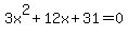 3x%5E2%2B12x%2B31+=+0