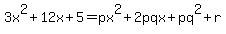 3x%5E2%2B12x%2B5=px%5E2%2B2pqx%2Bpq%5E2%2Br