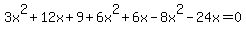 3x%5E2%2B12x%2B9%2B6x%5E2%2B6x-8x%5E2-24x=0