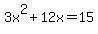 3x%5E2%2B12x=15