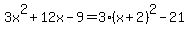 3x%5E2%2B12x-9=3%28x%2B2%29%5E2-21