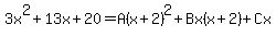 3x%5E2%2B13x%2B20=A%28x%2B2%29%5E2%2BBx%28x%2B2%29%2BCx