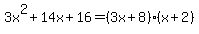 3x%5E2%2B14x%2B16=%283x%2B8%29%28x%2B2%29