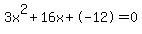 3x%5E2%2B16x%2B-12+=+0
