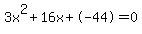 3x%5E2%2B16x%2B-44+=+0