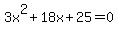 3x%5E2%2B18x%2B25+=+0
