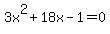 3x%5E2%2B18x-1=0