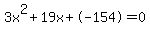 3x%5E2%2B19x%2B-154+=+0