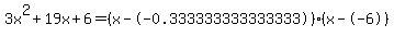 3x%5E2%2B19x%2B6+=+%28x--0.333333333333333%29%2A%28x--6%29