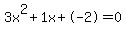 3x%5E2%2B1x%2B-2+=+0