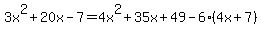3x%5E2%2B20x-7=4x%5E2%2B35x%2B49-6%284x%2B7%29