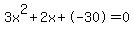 3x%5E2%2B2x%2B-30+=+0