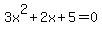 3x%5E2%2B2x%2B5=0