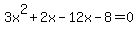 3x%5E2%2B2x-12x-8=0