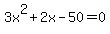 3x%5E2%2B2x-50=0